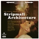 Stripmall Architecture - The Exotic Sounds Of Stripmall Architecture